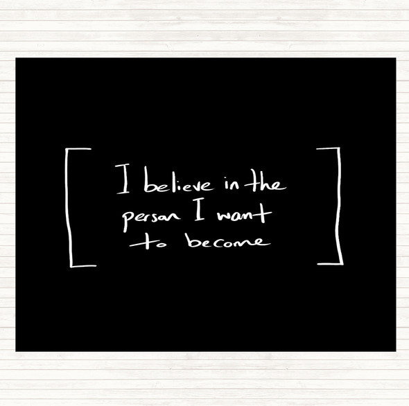 Black White Person I Want To Become Quote Dinner Table Placemat