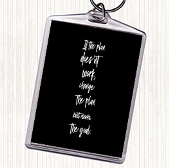 Black White Plan Doesn't Work Quote Bag Tag Keychain Keyring