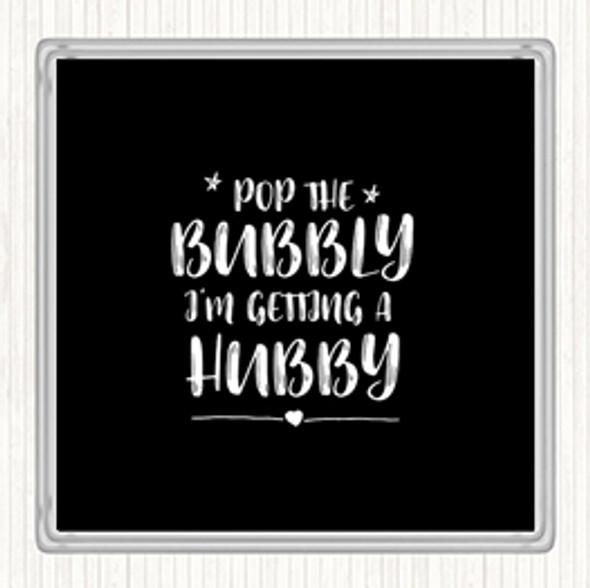 Black White Pop The Bubbly Quote Drinks Mat Coaster