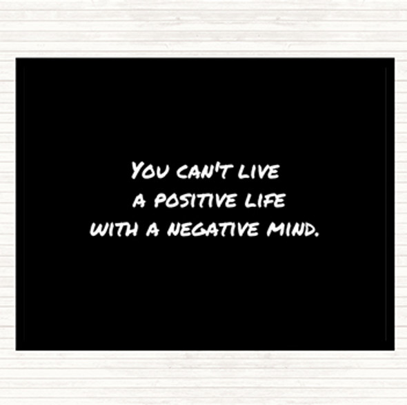 Black White Positive Life Negative Mind Quote Mouse Mat Pad