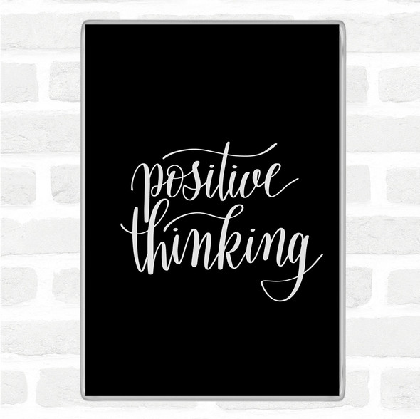 Black White Positive Thinking Quote Jumbo Fridge Magnet