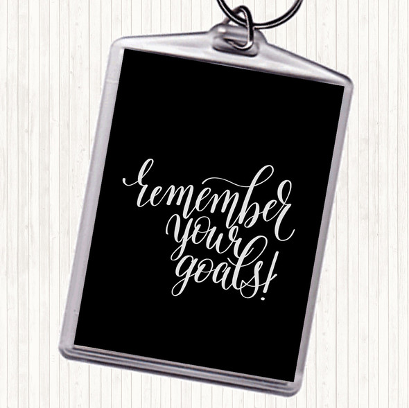 Black White Remember Your Goals Quote Bag Tag Keychain Keyring