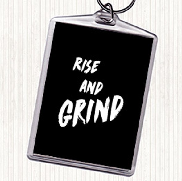 Black White Rise And Grind Bold Quote Bag Tag Keychain Keyring