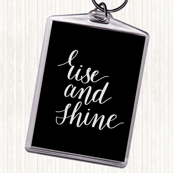 Black White Rise And Shine Quote Bag Tag Keychain Keyring