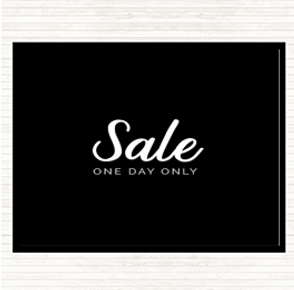 Black White Sale One Day Only Quote Dinner Table Placemat