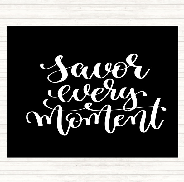 Black White Savor Every Moment Quote Mouse Mat Pad