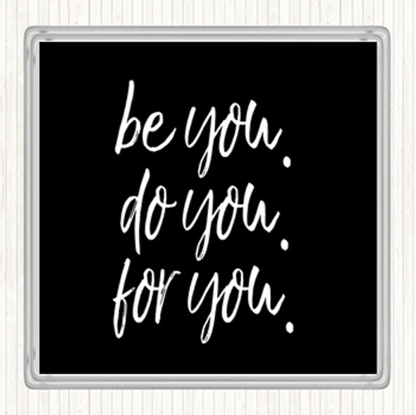 Black White Be You For You Quote Drinks Mat Coaster