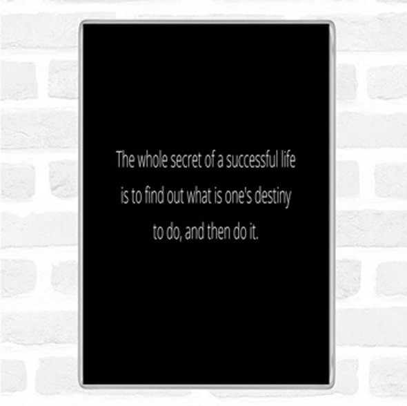 Black White Secret Of Successful Life Quote Jumbo Fridge Magnet