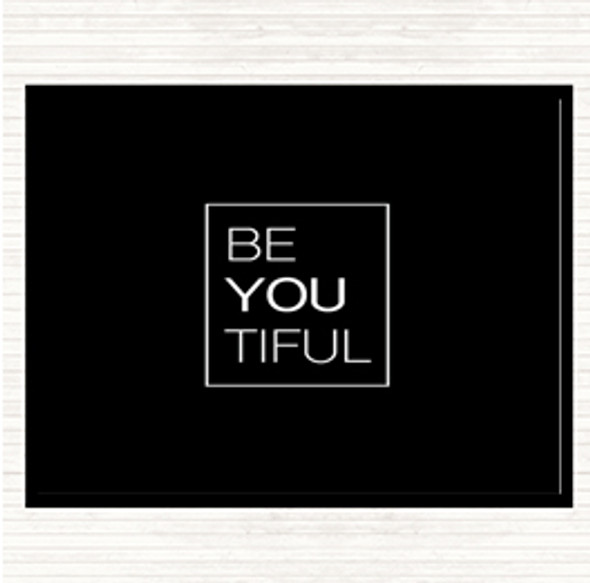 Black White Be You Tiful Quote Mouse Mat Pad