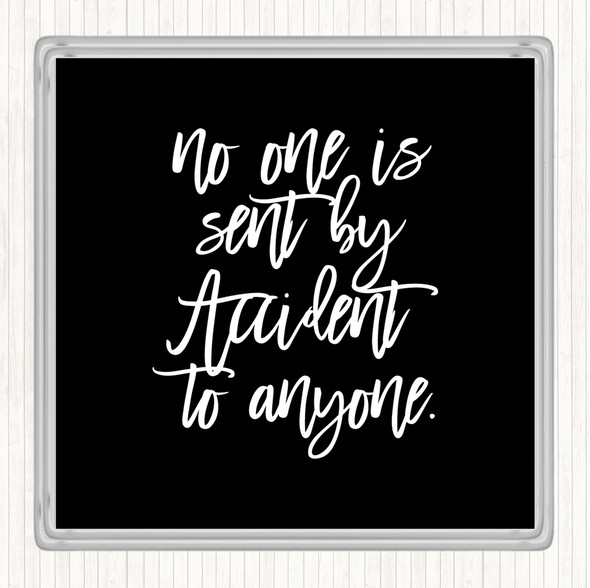 Black White Sent By Accident Quote Drinks Mat Coaster