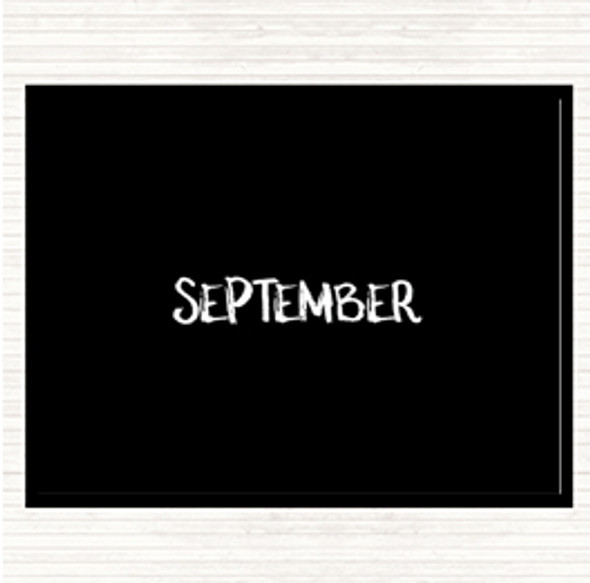 Black White September Quote Dinner Table Placemat