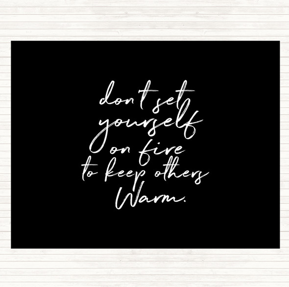 Black White Set Yourself On Fire Quote Mouse Mat Pad