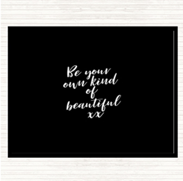 Black White Be Your Own Kind Quote Mouse Mat Pad