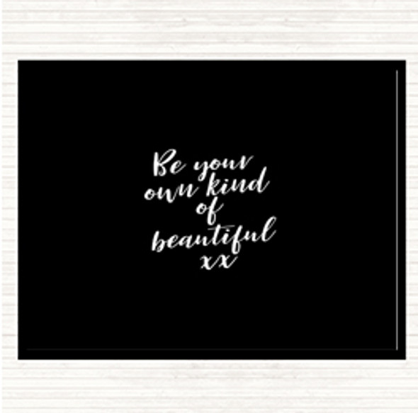 Black White Be Your Own Kind Quote Dinner Table Placemat