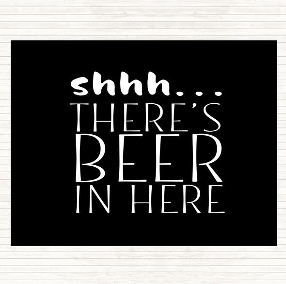 Black White Shhh There's Beer In Here Quote Mouse Mat Pad