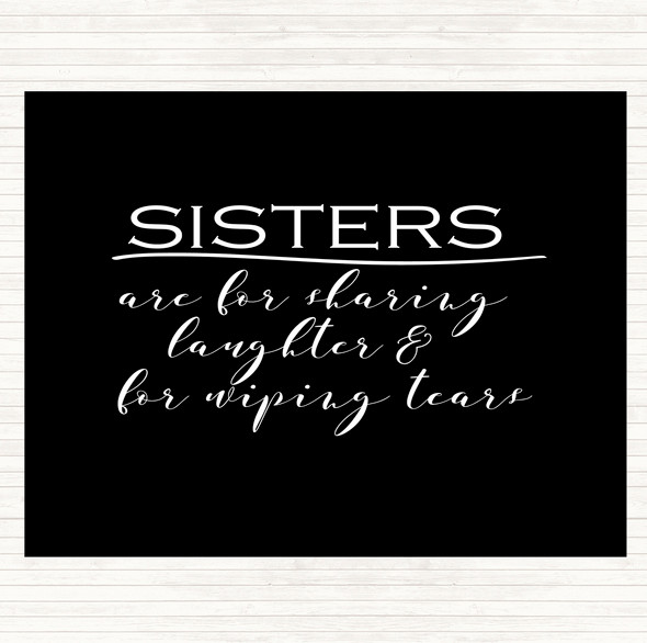 Black White Sisters Are For Sharing Quote Mouse Mat Pad