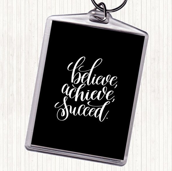 Black White Believe Achieve Succeed Quote Bag Tag Keychain Keyring