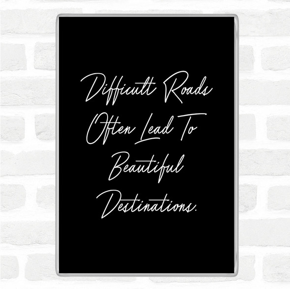 Black White Beautiful Destination Quote Jumbo Fridge Magnet