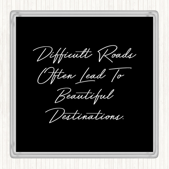 Black White Beautiful Destination Quote Drinks Mat Coaster