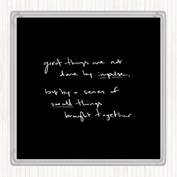 Black White Small Things Together Quote Drinks Mat Coaster