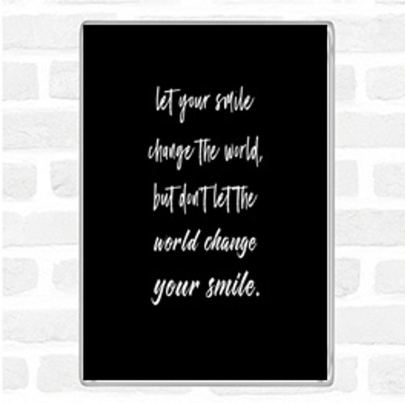 Black White Smile Change The World Quote Jumbo Fridge Magnet