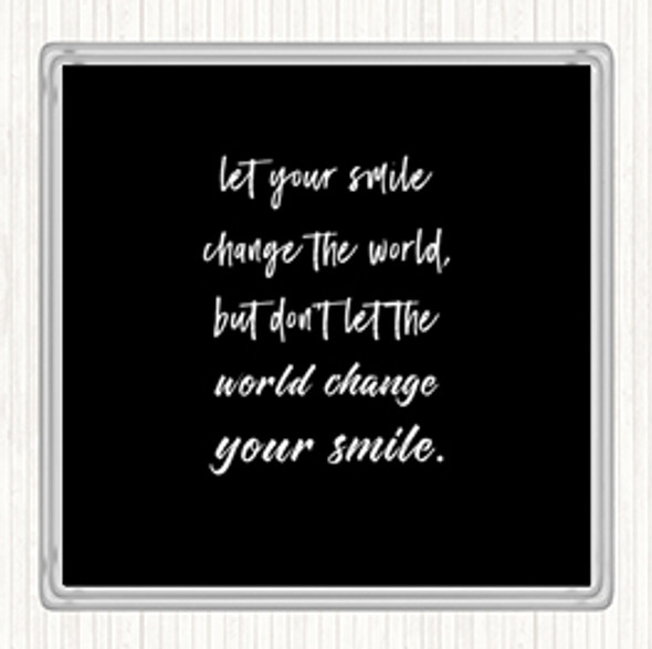 Black White Smile Change The World Quote Drinks Mat Coaster