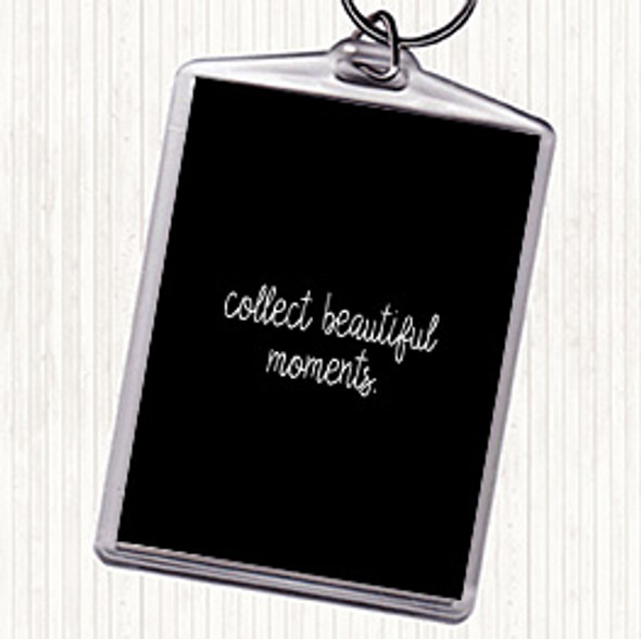 Black White Beautiful Moments Quote Bag Tag Keychain Keyring