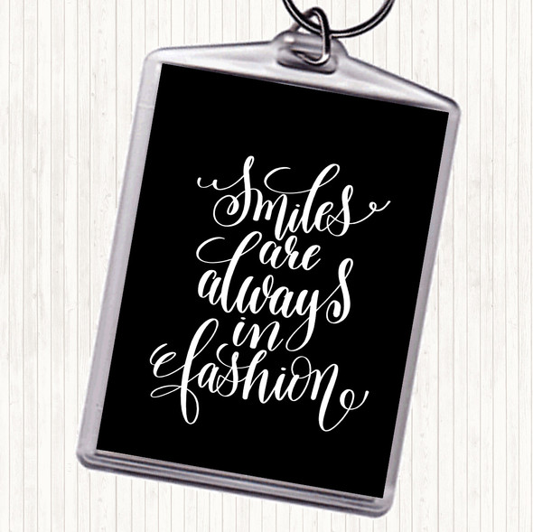 Black White Smiles Are Always In Fashion Quote Bag Tag Keychain Keyring