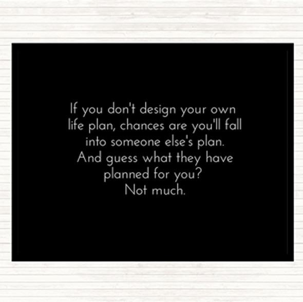 Black White Someone Else's Plan Quote Dinner Table Placemat