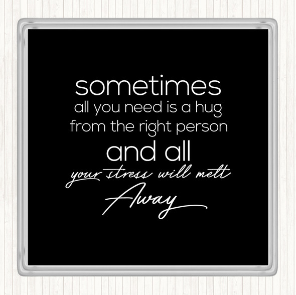 Black White Sometimes All You Need Quote Drinks Mat Coaster