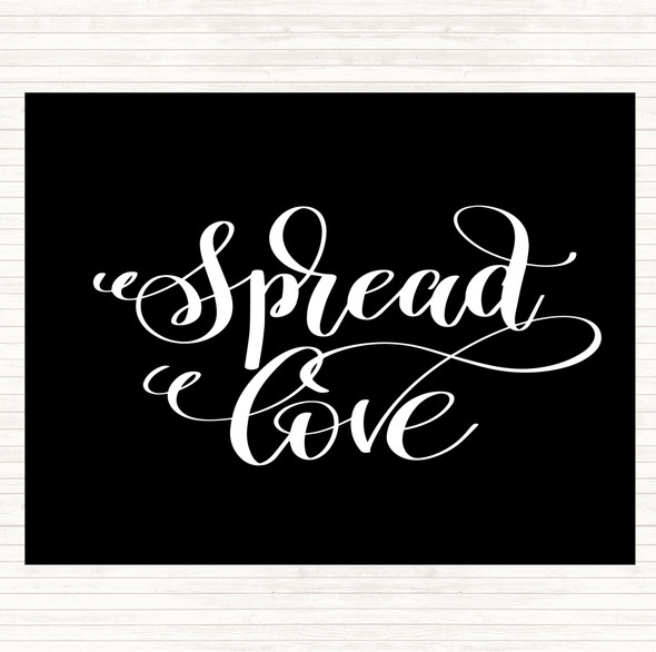 Black White Spread Love Swirl Quote Dinner Table Placemat