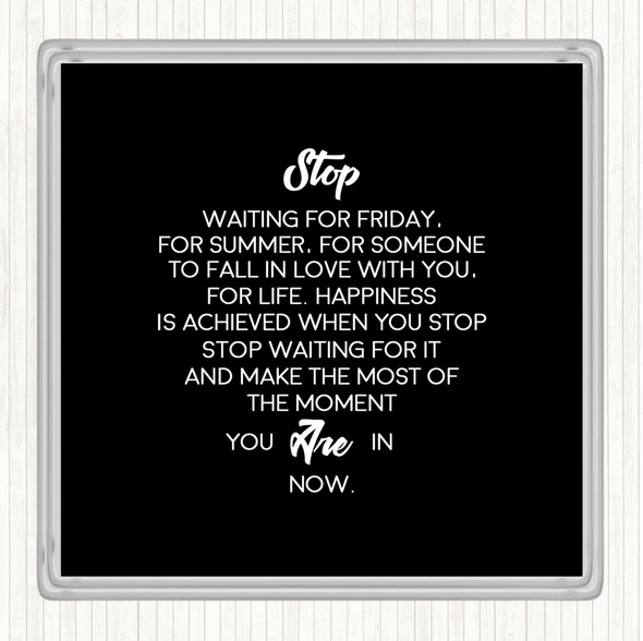 Black White Stop Quote Drinks Mat Coaster
