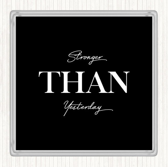 Black White Stronger Quote Drinks Mat Coaster