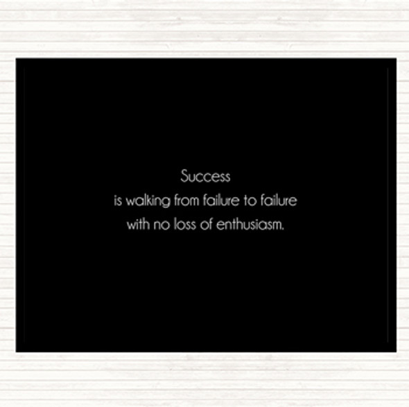 Black White Success Is Walking From Failure Quote Dinner Table Placemat