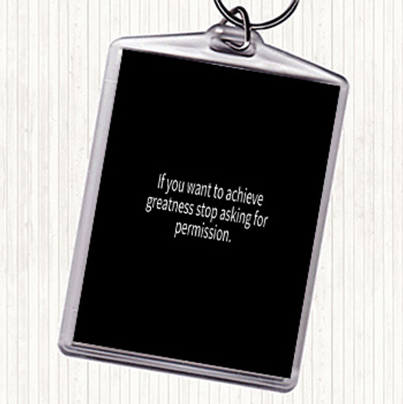 Black White Achieve Greatness Quote Bag Tag Keychain Keyring