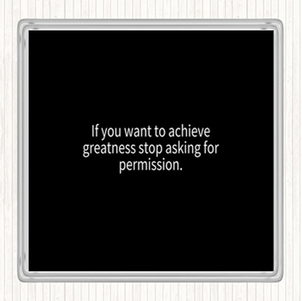 Black White Achieve Greatness Quote Drinks Mat Coaster