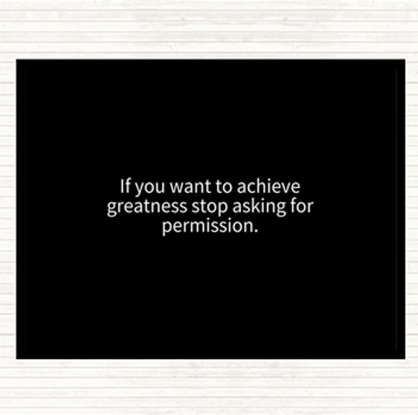 Black White Achieve Greatness Quote Dinner Table Placemat