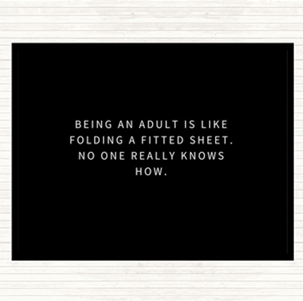 Black White Being An Adult Quote Mouse Mat Pad