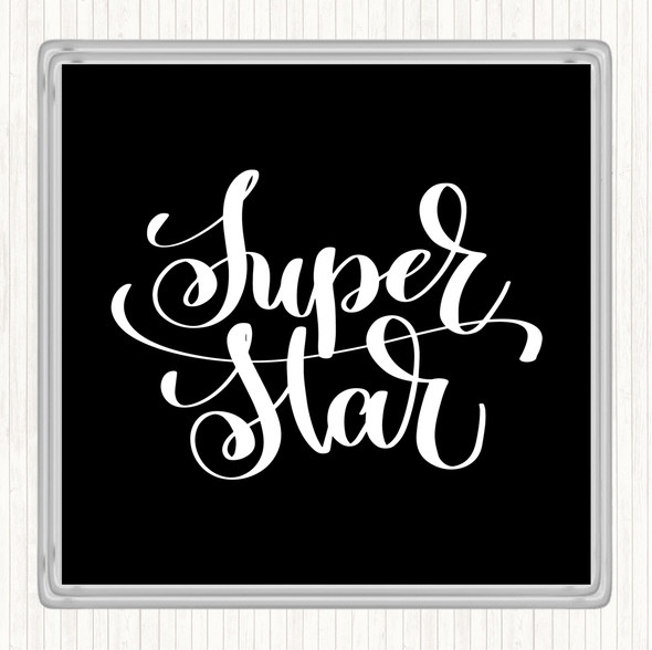 Black White Superstar Quote Drinks Mat Coaster