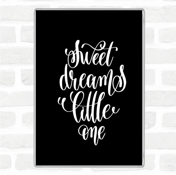 Black White Sweet Dreams Little One Quote Jumbo Fridge Magnet