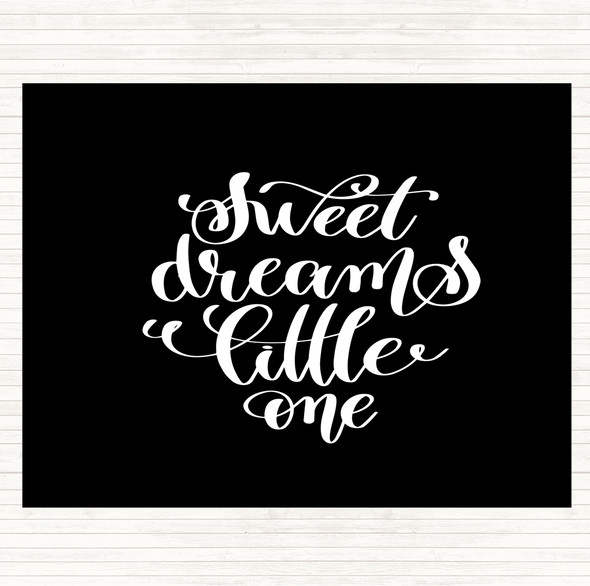 Black White Sweet Dreams Little One Quote Dinner Table Placemat