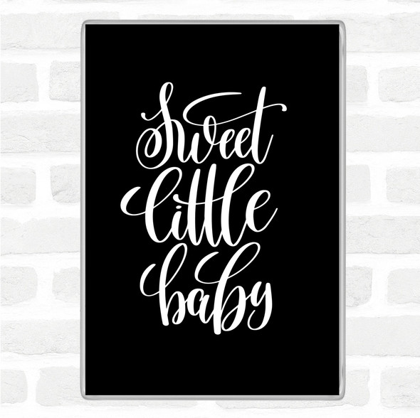 Black White Sweet Little Baby Quote Jumbo Fridge Magnet