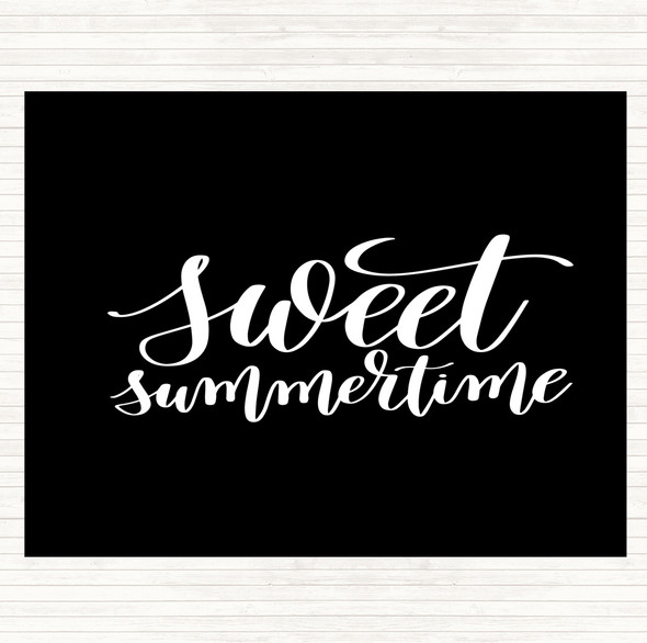 Black White Sweet Summertime Quote Dinner Table Placemat