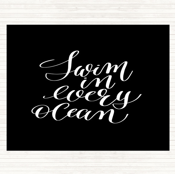 Black White Swim Every Ocean Quote Dinner Table Placemat