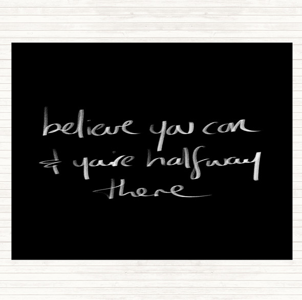 Black White Believe You Can Quote Dinner Table Placemat