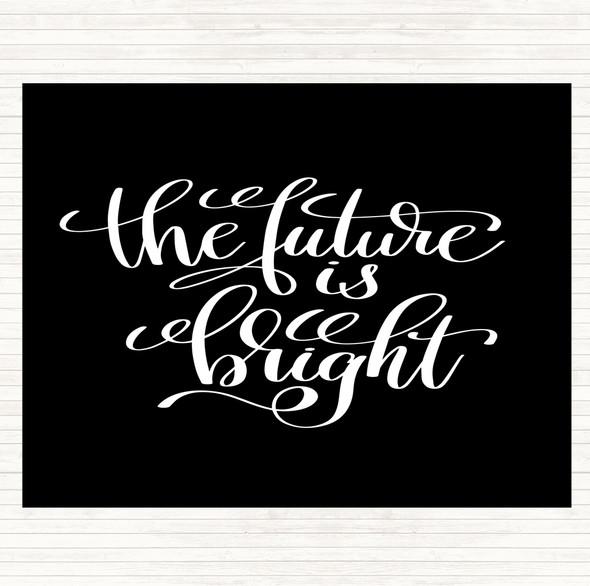 Black White The Future Is Bright Quote Mouse Mat Pad