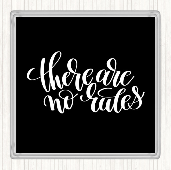 Black White There Are No Rules Quote Drinks Mat Coaster
