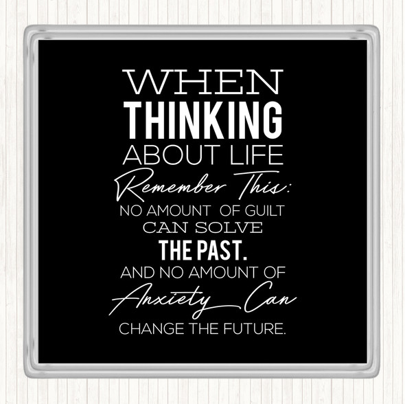 Black White Thinking About Life Quote Drinks Mat Coaster