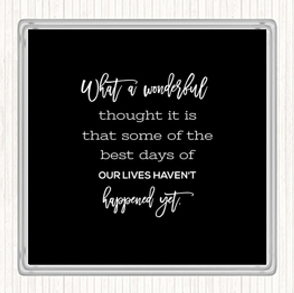 Black White Best Days Quote Drinks Mat Coaster