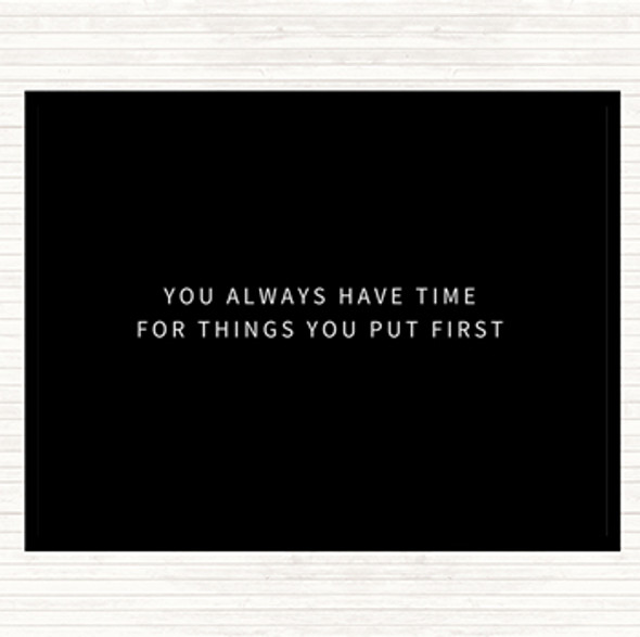 Black White Time For Things You Put First Quote Mouse Mat Pad